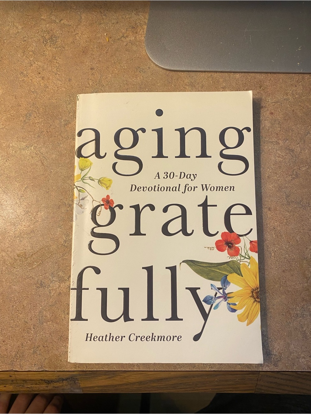 Aging Gratefully: A 30-Day Devotional for Women - Heather Creekmore